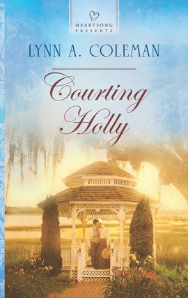 Title details for Courting Holly by Lynn A. Coleman - Available